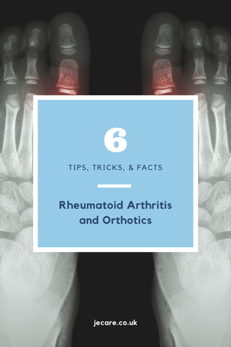 Rheumatoid arthritis and orthotics